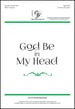 God Be in My Head